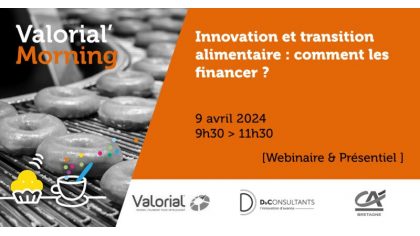 Valorial’Morning : « Innovation et transition écologique : comment les financer ? »