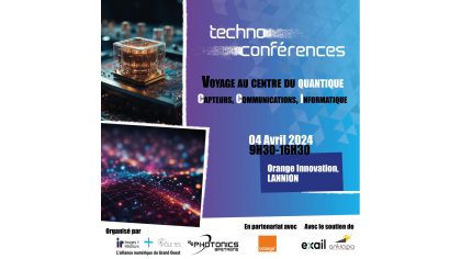 Techno Conférence Voyage au Centre du Quantique : Capteurs, Communications, Informatique