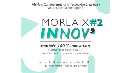 Innovation et économie circulaire. Morlaix Innov', une conférence pour vous inspirer !