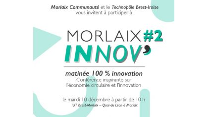 Innovation et économie circulaire. Morlaix Innov', une conférence pour vous inspirer !
