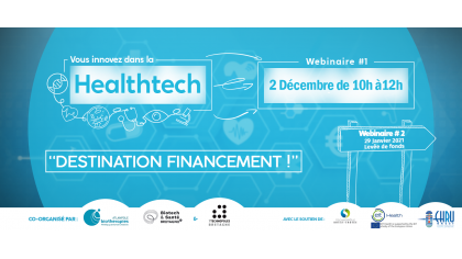 2 webinaires "HealthTech : destination financement"