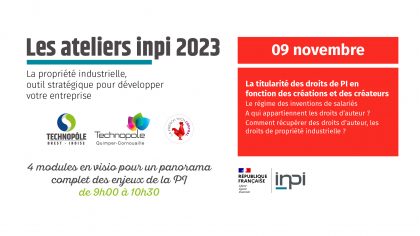 Les ateliers INPI : la propriété industrielle, un outil stratégique pour développer votre entreprise
