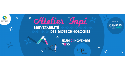 INPI : Comment protéger les innovations dans le domaine des biotechnologies et du vivant ? 