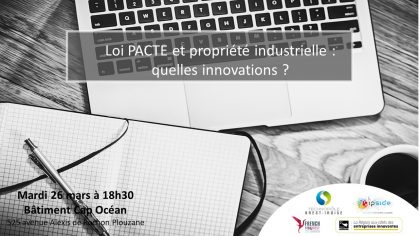 Loi PACTE et propriété industrielle : quelles innovations ?