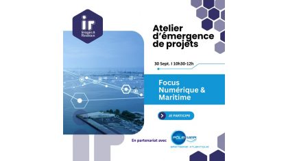 Atelier émergence de projets Numérique & Maritime