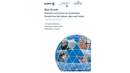 Blue Growth : scenarios and drivers for sustainable growth from the Oceans, Seas and Coasts” (3rd Interim report) - 13 March 2012