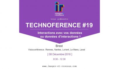 TECHNOFERENCE #19 "Interactions avec vos données ou données d’interactions ?"
