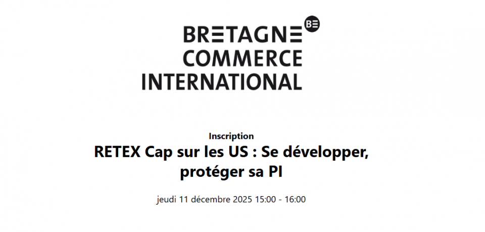 RETEX Cap sur les US : Se développer & protéger sa PI