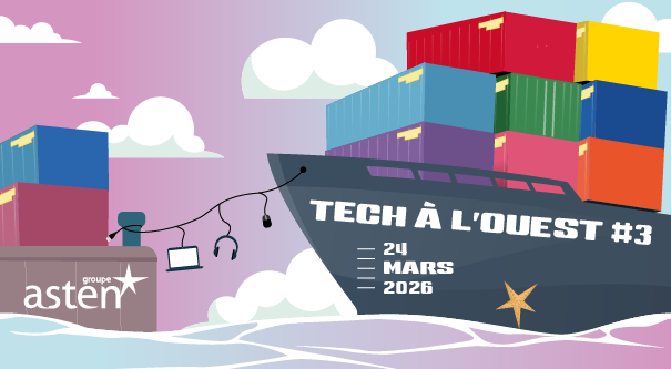 Tech à l'Ouest - Groupe Asten 