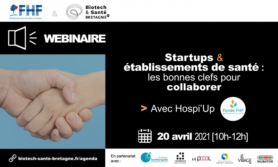 Startups & établissements de santé : les bonnes clefs pour collaborer Avec la participation de Hospi'Up