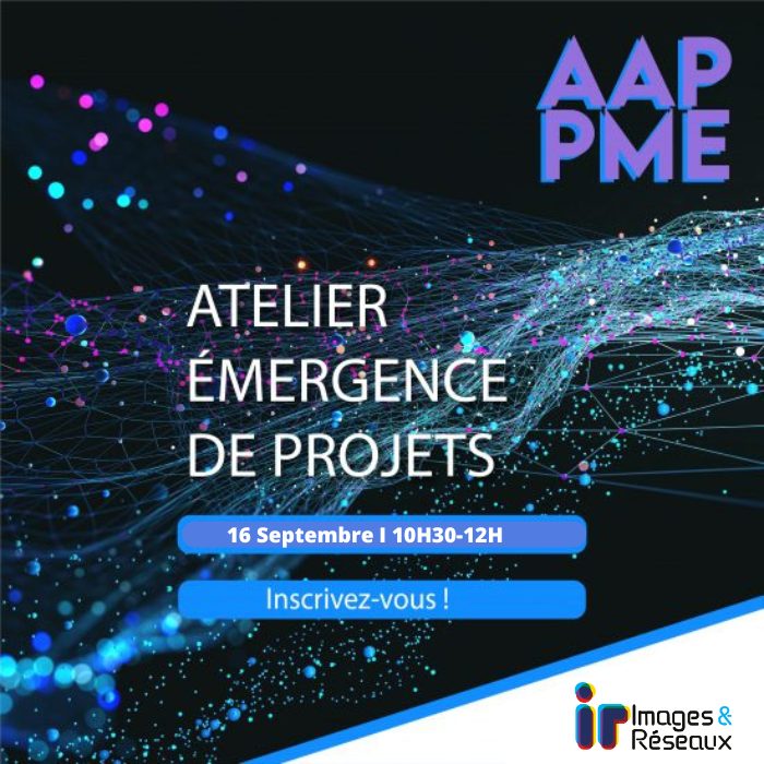 Atelier d'émergence de projet AAP PME