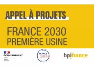 Appel à projets Bpifrance « Première Usine » (date de clôture : 15/12/2026)