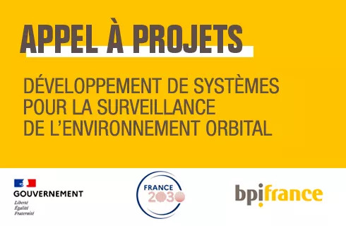 Appel à projets Spatial : Développement de systèmes pour la Surveillance de l’Environnement Orbital (Date de clôture : 24/05/2023)