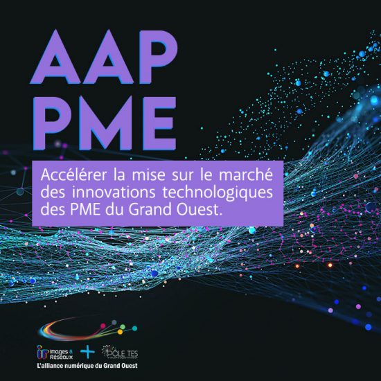 Appel à projets numérique Grand Ouest – Images & Réseaux : financez votre innovation en R&D collaborative